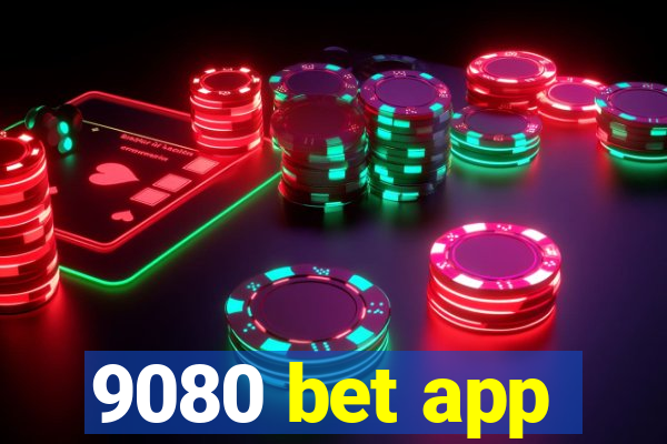 9080 bet app